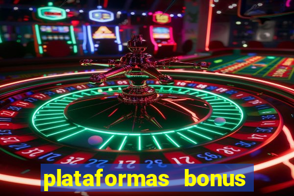 plataformas bonus no cadastro